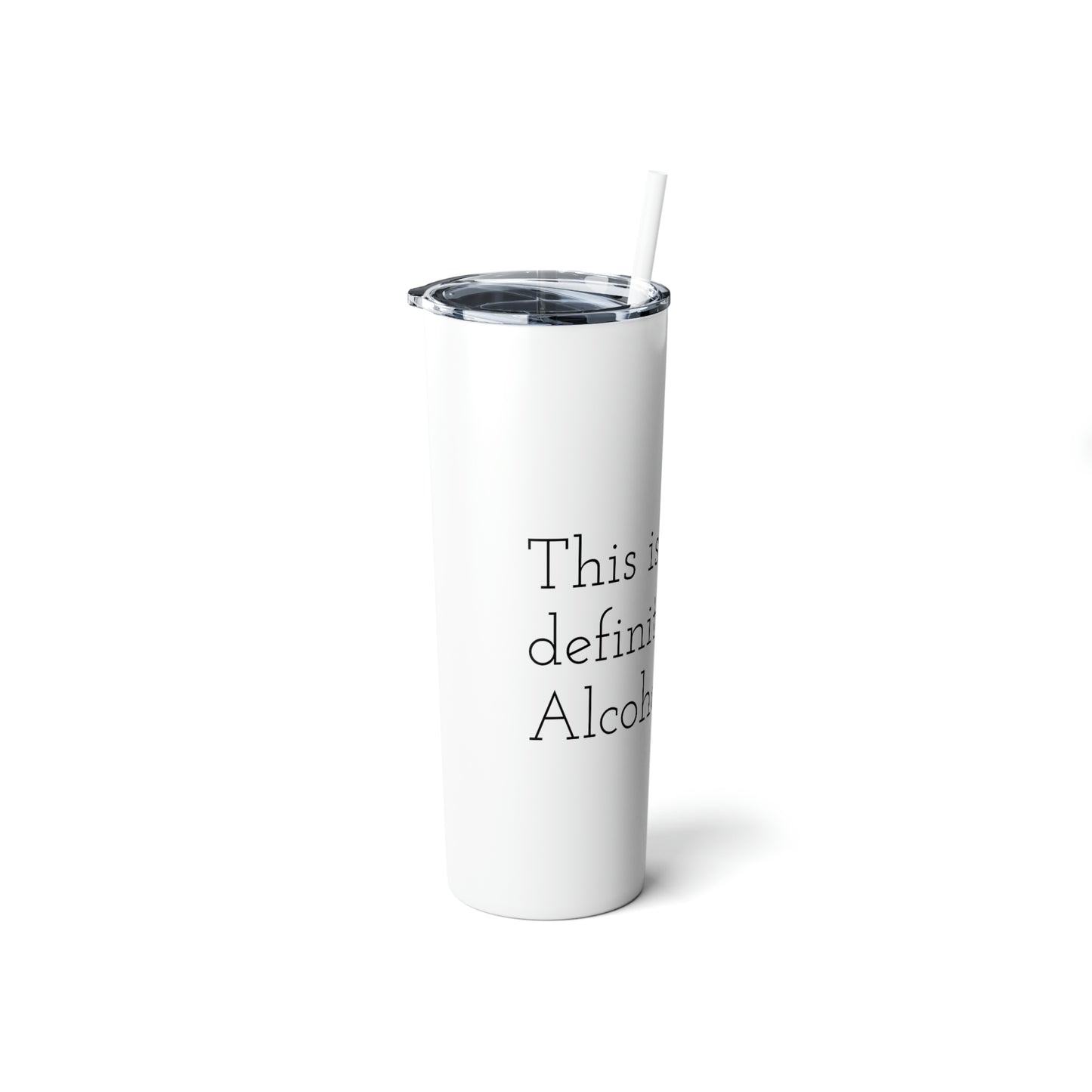 This is Not Alcohol Steel Tumbler with Straw, 20oz