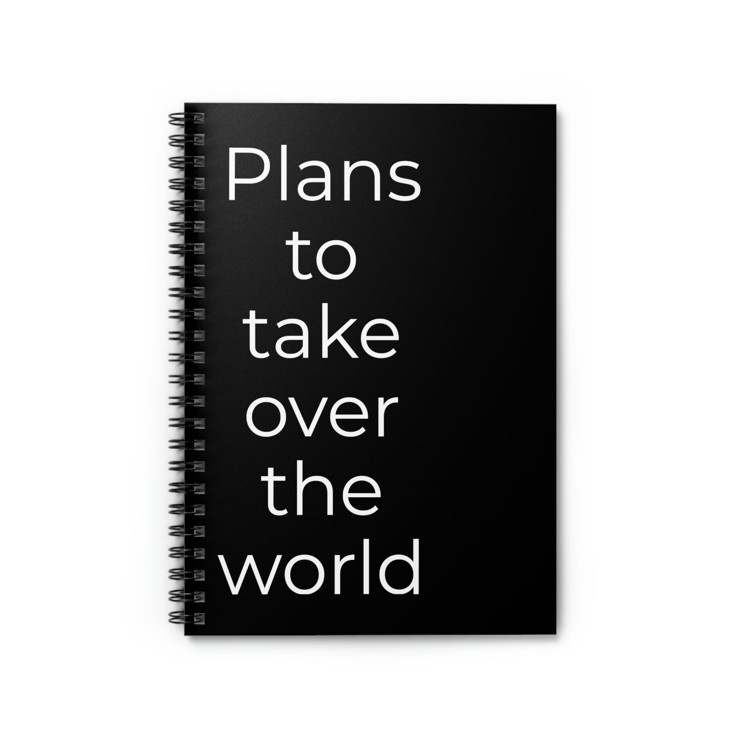 Plans to Take Over the World - Spiral Bound Note Book