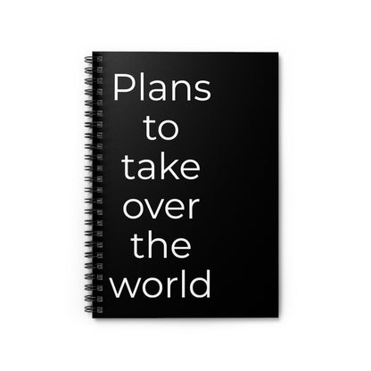Plans to Take Over the World - Spiral Bound Note Book