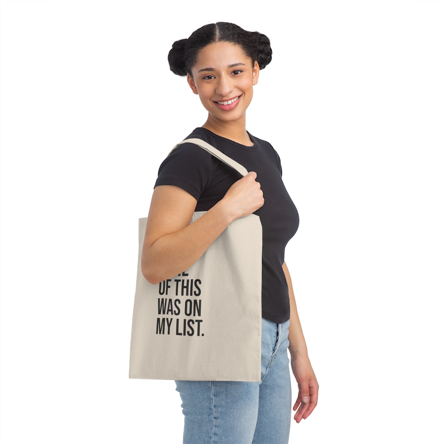 None of this was on my list Canvas Tote Bag